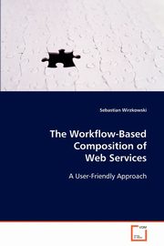 The Workflow-Based Composition of Web Services, Wirzkowski Sebastian