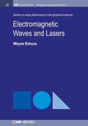 Electromagnetic Waves and Lasers, Kimura Wayne D.