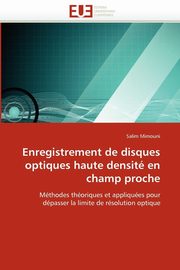 Enregistrement de disques optiques haute densit en champ proche, MIMOUNI-S