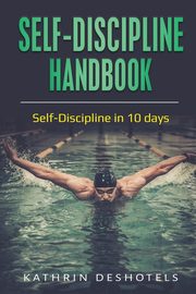Self-Discipline Handbook, Deshotels Kathrin