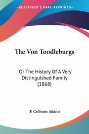 The Von Toodleburgs, Adams F. Colburn