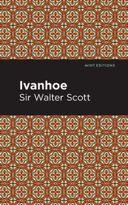 Ivanhoe, Scott Walter Sir