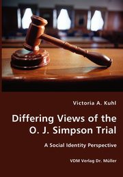 Differing Views of the O. J. Simpson Trial - A Social Identity Perspective, Kuhl Victoria A.