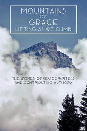 Mountains of Grace, The Women of Grace Writers