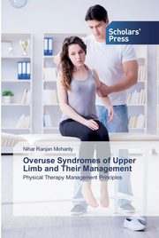 Overuse Syndromes of Upper Limb and Their Management, Mohanty Nihar Ranjan