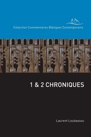 1 & 2 Chroniques, Loubassou Laurent