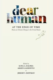 Dear Human at the Edge of Time, 