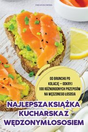 NAJLEPSZA KSIKA KUCHARSKA Z WDZONYM OSOSIEM, EWA KOZOWSKA