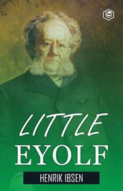 Little Eyolf, Ibsen Henrik