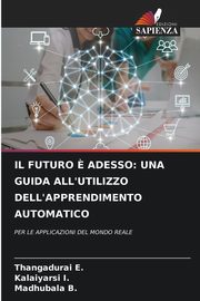 IL FUTURO ? ADESSO, E. Thangadurai