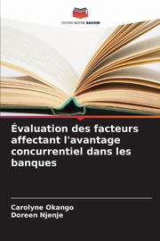 valuation des facteurs affectant l'avantage concurrentiel dans les banques, Okango Carolyne