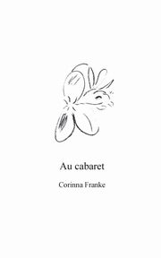 Au cabaret, Franke Corinna