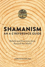 Shamanism, Walker Marilyn