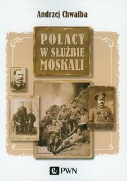 ksiazka tytu: Polacy w subie Moskali autor: Chwalba Andrzej