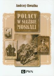 ksiazka tytu: Polacy w subie Moskali autor: Chwalba Andrzej