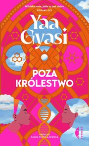 Poza krlestwo, Gyasi Yaa