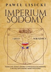 Imperium Sodomy i jego sojusznicy, Lisicki Pawe
