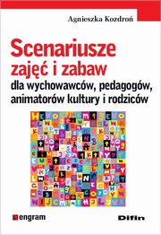 ksiazka tytu: Scenariusze zaj i zabaw autor: Kozdro Agnieszka