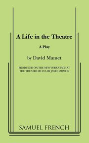 A Life in the Theatre, Mamet David Professor