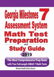 Georgia Milestones Assessment System 7 Math Test Preparation and Study Guide, Smith Michael