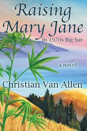 Raising Mary Jane, Van Allen Christian