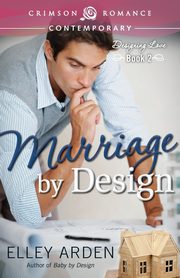 Marriage By Design, Arden Elley