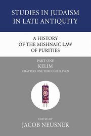 A History of the Mishnaic Law of Purities, Part 1, 