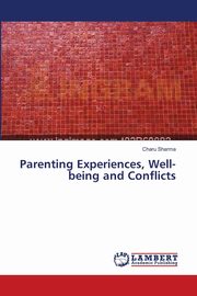 Parenting Experiences, Well-being and Conflicts, Sharma Charu