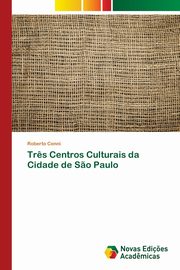 Tr?s Centros Culturais da Cidade de S?o Paulo, Cenni Roberto