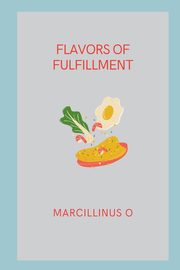 Flavors of Fulfillment, O Marcillinus