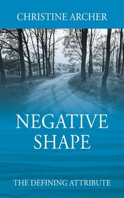 ksiazka tytu: Negative Shape autor: Archer Christine