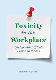 Toxicity in the Workplace, Lackey Shonda