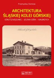 Architektura lskiej Kolei Grskiej, Dominas Przemysaw