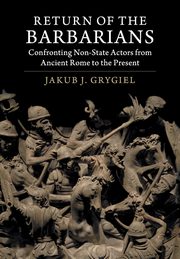 Return of the Barbarians, Grygiel Jakub J.