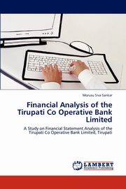 Financial Analysis of the Tirupati Co Operative Bank Limited, Sankar Morusu Siva