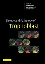 Biology and Pathology of Trophoblast, 