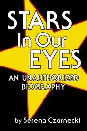 Stars In Our Eyes, Czarnecki Serena