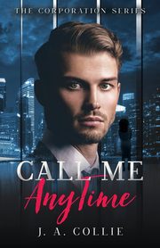 Call Me Anytime, Collie J. A.