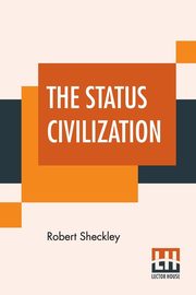 The Status Civilization, Sheckley Robert