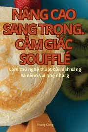 NNG CAO SANG TR?NG. C?M GIC SOUFFL, Phong Cng