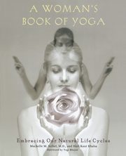 A Woman's Book of Yoga, Seibel Machelle M.