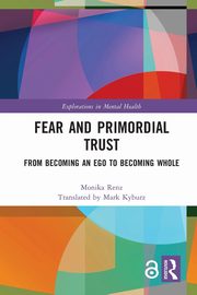 ksiazka tytu: Fear and Primordial Trust autor: Renz Monika