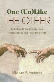 One (Un)Like the Other, Andrews Michael F.
