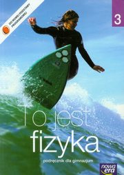 ksiazka tytu: To jest fizyka 3 Podrcznik autor: Braun Marcin, liwa Weronika