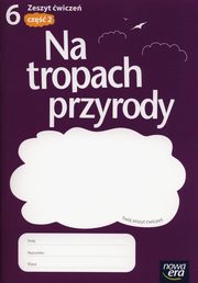 ksiazka tytu: Na tropach przyrody 6 Zeszyt wicze Cz 2 autor: Braun Marcin, Grajkowski Wojciech,Wickowski Marek