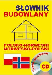 Sownik budowlany polsko-norweski norwesko-polski + CD (sownik elektroniczny), 
