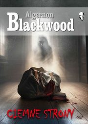 Ciemne strony, Blackwood Algernon