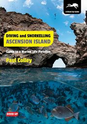 ksiazka tytu: Diving and Snorkelling Ascension Island autor: Colley Paul