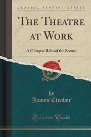 ksiazka tytu: The Theatre at Work autor: Cleaver James