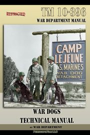 TM 10-396 War Dogs Technical Manual, Department War